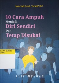 10 Cara Ampuh Menjadi Diri Sendiri Dan Tetap Disukai