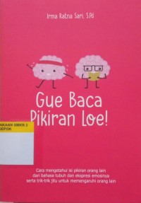 Gue Baca Pikiran Loe!