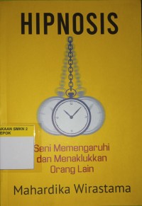 Hipnosis Seni Memengaruhi Dan Menaklukan Orang Lain