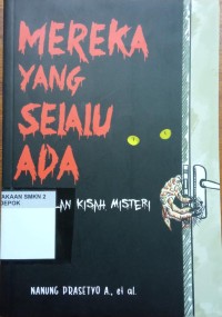 Mereka Yang Selalu Ada Kumpulan Kisah Misteri