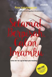 Selamat berpisah calon imamku
