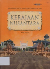 Seri Ensiklopedia Ilmu Pengetahuan Sosial Kerajaan Nusantara