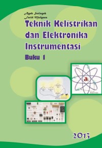 Teknik Kelistrikan dan Elektronika Instrumentasi - Buku 1